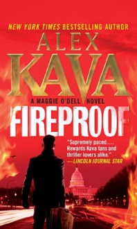 Fireproof (Maggie O'Dell #10) - Alex Kava