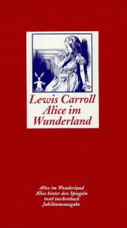 Alice im Wunderland / Alice hinter den Spiegeln - Lewis Carroll