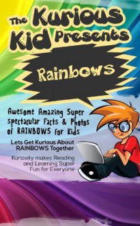 The Kurious Kid Presents Rainbows - Brian Cliette