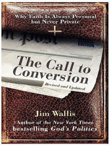 The Call to Conversion - Jim Wallis