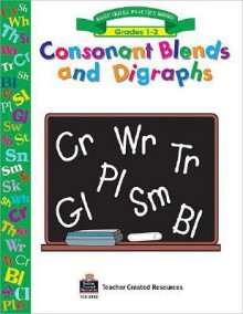 Consonant Blends & Digraphs Workbook - Dona Herweck Rice