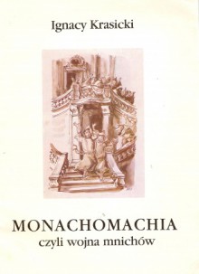 Monachomachia czyli Wojna Mnichów - Ignacy Krasicki