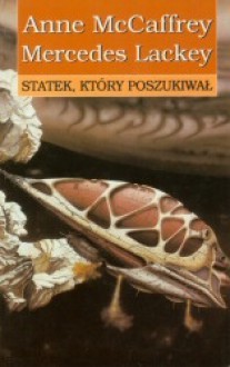 Statek, który poszukiwał - Anne McCaffrey, Mercedes Lackey