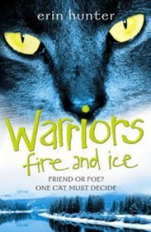 Fire and Ice (Warriors, #2) - Erin Hunter