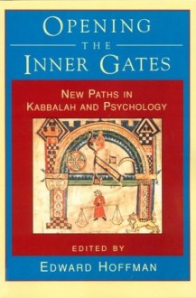 OPENING THE INNER GATES - Edward Hoffman