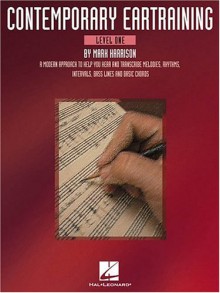 Contemporary Eartraining - Level One: A Modern Approach to Help You Hear & Transcribe Melodies, Rhythms, Intervals, Bass Lines and Cho - Mark Harrison