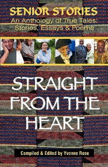 Senior Stories - Straight from the Heart - Yvonne Rose, Yvette Johnson, Marcy Patterson