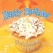 Happy Birthday: God's Blessings to You! - Concordia Publishing House
