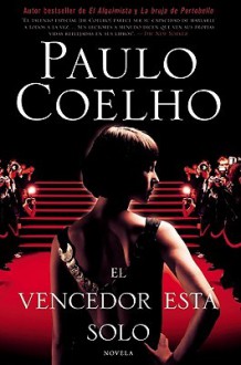 El vencedor está solo: Novela - Paulo Coelho