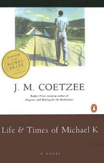 Life And Times Of Michael K - J.M. Coetzee