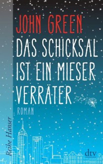 Das Schicksal ist ein mieser Verräter - John Green