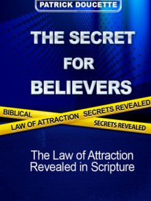 The Secret for Believers - Patrick Doucette