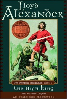 The High King (Chronicles of Prydain, Book 5) - Lloyd Alexander, James Langton