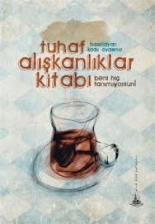 Tuhaf Alışkanlıklar Kitabı - Kolektif, Kadir Aydemir