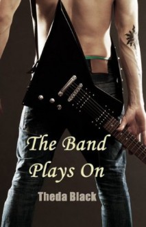 The Band Plays On - Theda Black