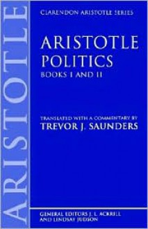 Politics 1-2 (Clarendon) - Aristotle, Trevor J. Saunders