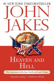 Heaven and Hell (North and South Trilogy) - John Jakes