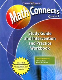 Math Connects: Concepts, Skills, and Problems Solving, Course 2, Study Guide and Intervention/Practice Workbook - Glencoe/McGraw-Hill