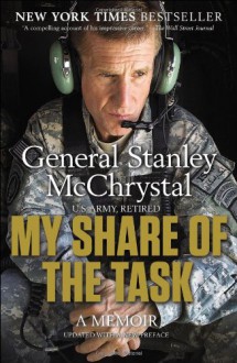 My Share of the Task: A Memoir - Stanley McChrystal