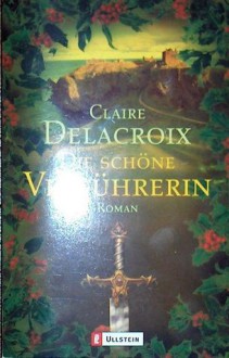 Die schöne Verführerin - Claire Delacroix, Ursula Walther