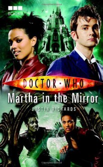 Doctor Who: Martha in the Mirror - Justin Richards