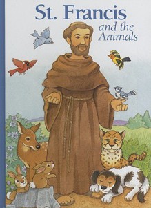 St. Francis and the Animals - Alice Joyce Davidson, Maggie Swanson