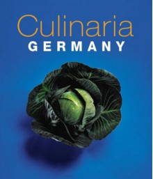 Culinaria Germany - Christine Metzger, Ruprecht Stempell, Christoph Buschel