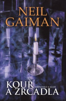 Kouř a zrcadla - Ladislava Vojtková, Neil Gaiman