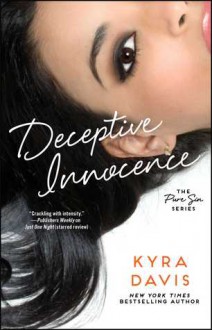 Deceptive Innocence: Pure Sin Series - Kyra Davis