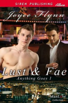 Lust & Fae [Anything Goes 1] (Siren Publishing Allure ManLove) - Joyee Flynn