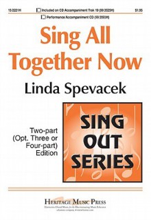 Sing All Together Now - Linda Spevacek