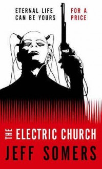 The Electric Church - Jeff Somers