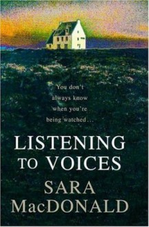 Listening to voices - Sara MacDonald