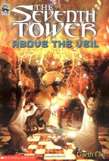 Above The Veil (The Seventh Tower, Book 4) - Garth Nix