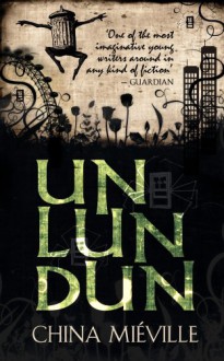 Un Lun Dun - China Miéville