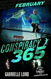 February (Conspiracy 365 #2) - Gabrielle Lord