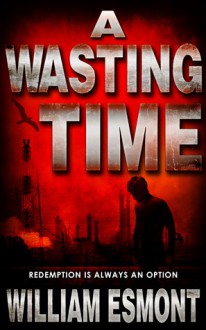 A Wasting Time - William Esmont