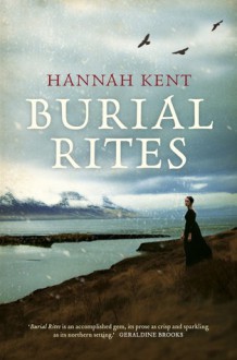 Burial Rites - Hannah Kent