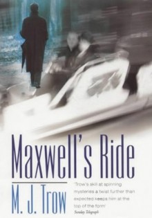 Maxwell's Ride - M.J. Trow