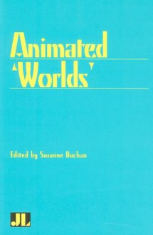 Animated Worlds - Suzanne Buchan