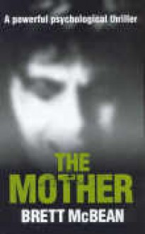 The Mother - Brett McBean