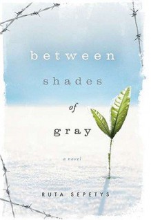 Between Shades of Gray   [BETWEEN SHADES OF GRAY] [Hardcover] - Ruta-(Author) Sepetys