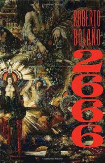 2666 - Natasha Wimmer,Roberto Bolaño