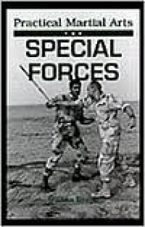 Practical Martial Arts for Special Forces - William Beaver