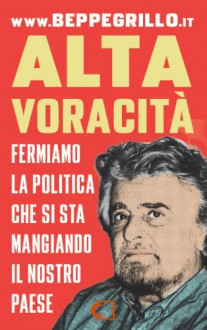 Alta Voracità (Italian Edition) - Beppe Grillo