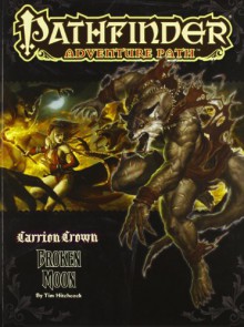 Pathfinder Adventure Path #45: Broken Moon - Tim Hitchcock