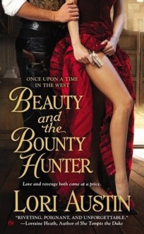 Beauty and the Bounty Hunter - Lori Austin