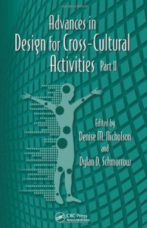 Advances in Design for Cross-Cultural Activities Part II (Advances in Human Factors and Ergonomics Series) - Gavriel Salvendy, Waldemar Karwowski, Denise M. Nicholson