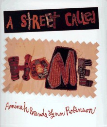 A Street Called Home - Aminah Brenda Lynn Robinson