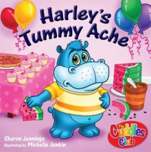 Harley's Tummy Ache (The Cuddles Club) - Sharon Jennings